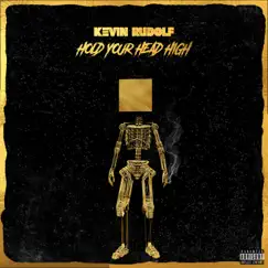 Hold Your Head High - Single by Kevin Rudolf album reviews, ratings, credits