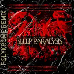Sleep Paralysis (Polykrome Remix) Song Lyrics