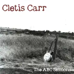 The ABC Sessions by Cletis Carr album reviews, ratings, credits