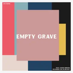 Empty Grave (feat. Louise Hobson) - Single by CFC Music album reviews, ratings, credits