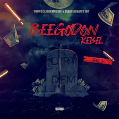 Dirt Dem - Single by Beegodon Rebel album reviews, ratings, credits