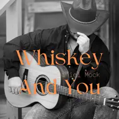Whiskey and You Song Lyrics