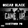 Came Up (feat. Hartford Po) - Single album lyrics, reviews, download