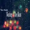 Waiting 4 the Rain - Single album lyrics, reviews, download