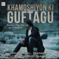 Khamoshiyon Ki Guftagu Song Lyrics