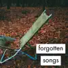 Forgotten Songs album lyrics, reviews, download