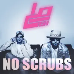 No Scrubs (Iconic Performance) - Single by LOCASH album reviews, ratings, credits
