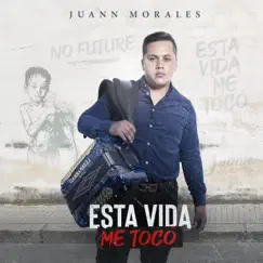 Esta Vida Me Toco by Juann Morales album reviews, ratings, credits