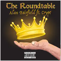 The Roundtable (feat. Crypt) - Single by Alan Fairfield album reviews, ratings, credits