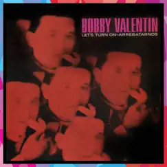 Let's Turn On Arrebatarnos by Bobby Valentín album reviews, ratings, credits