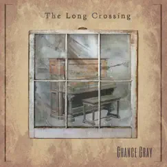 The Long Crossing - EP by Chance Gray album reviews, ratings, credits