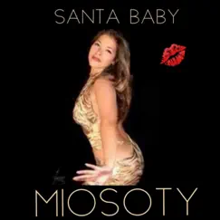 Santa Baby - Single by MIOSOTY, MioSoty Songz & Miosotis album reviews, ratings, credits
