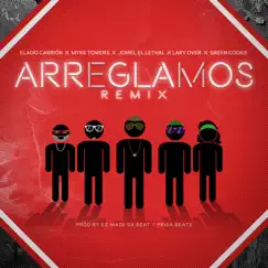 Arreglamos (Remix) [feat. Lary Over, Green Cookie & Myke Towers] - Single by EZ Made Da Beat, Joniel & Eladio Carrión album reviews, ratings, credits