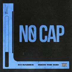 No Cap (feat. Rich The Kid) - Single by 83 Babies album reviews, ratings, credits