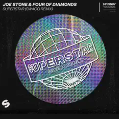 Superstar (SWACQ Remix) - Single by Joe Stone & Four Of Diamonds album reviews, ratings, credits