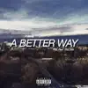 A Better Way (feat. BeDee) - Single album lyrics, reviews, download