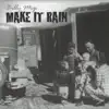 Make It Rain album lyrics, reviews, download