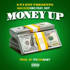 Money Up (feat. DOT) - Single by Mac God Dbo album reviews, ratings, credits