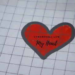 My Heart - Single by Cymarshall Law album reviews, ratings, credits