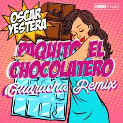 Paquito El Chocolatero (Guaracha Remix) Song Lyrics
