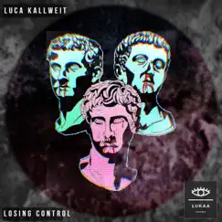 Losing Control - Single by Luca Kallweit album reviews, ratings, credits