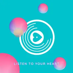 Listen to Your Heart - Single by Songheart album reviews, ratings, credits