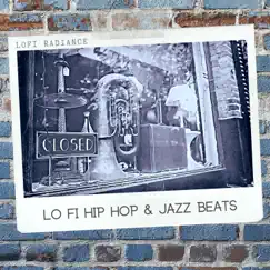 Lo Fi Hip Hop & Jazz Beats - Single by Lofi Radiance, Neat Beats & Lofi Hip-Hop Beats album reviews, ratings, credits