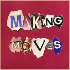 Making Moves (feat. Port Au Prince) Song Lyrics