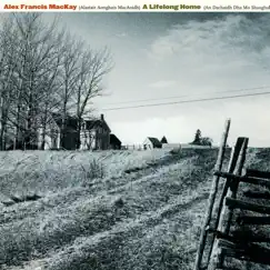 A Lifelong Home by Alex Francis MacKay album reviews, ratings, credits