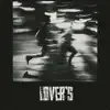 Lover’s (feat. DookFerMal) - Single album lyrics, reviews, download