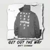Get Out the Way song lyrics