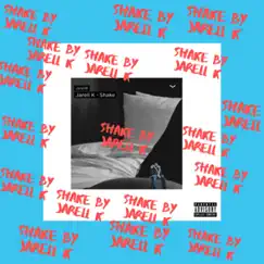 Shake - Single by Jarell K album reviews, ratings, credits