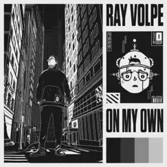 On My Own - Single by Ray Volpe album reviews, ratings, credits