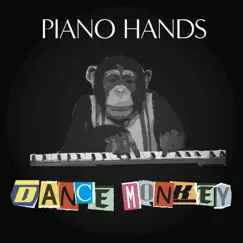 Dance Monkey (Piano Version) - Single by Piano Hands, James Morgan & Juliette Pochin album reviews, ratings, credits