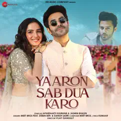 Yaaron Sab Dua Karo - Single by Meet Bros, Stebin Ben & Danish Sabri album reviews, ratings, credits