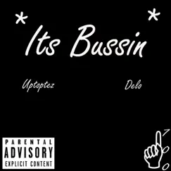 Bussin' (feat. Delo) Song Lyrics