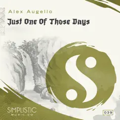 Just One of Those Days - Single by Alex Augello album reviews, ratings, credits