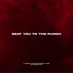 Beat You to the Punch (Damage CTRL) - Single by Wrestle and Flow album reviews, ratings, credits