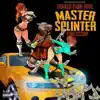 Master Splinter (feat. Yung Sizzurp) - Single album lyrics, reviews, download