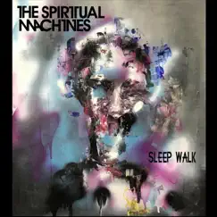 Sleep Walk - Single by The Spiritual Machines album reviews, ratings, credits