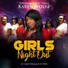 Girls Night Out - Single album lyrics, reviews, download