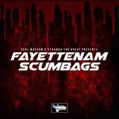 Fayettenam Scumbags (feat. Stranga the Great) Song Lyrics
