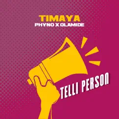 Telli Person (feat. Phyno & Olamide) Song Lyrics