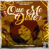 Que Me Diste (feat. Jaze Rozey) - Single album lyrics, reviews, download
