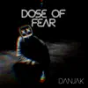 Dose of Fear - Single album lyrics, reviews, download