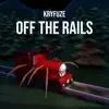 Off the Rails - Single album lyrics, reviews, download