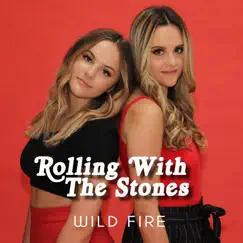 Rolling with the Stones - Single by Wild Fire album reviews, ratings, credits