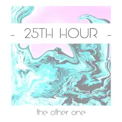 The Other One - EP by 25th Hour album reviews, ratings, credits