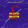 Flute (Extended Mix) - Single album lyrics, reviews, download