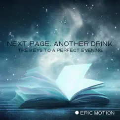 Next Page, Another Drink: The Keys to a Perfect Evening by Eric Motion album reviews, ratings, credits